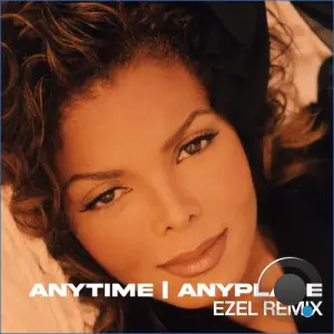 Janet Jackson - Anytime Anyplace (Ezel Mixes) (2026)