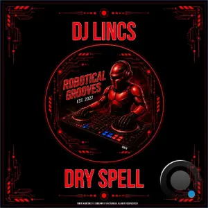 DJ LINCS - Dry Spell (2026)