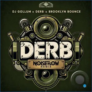 DJ Gollum x Derb x Brooklyn Bounce - Derb (Noiseflow Remix) (2026)