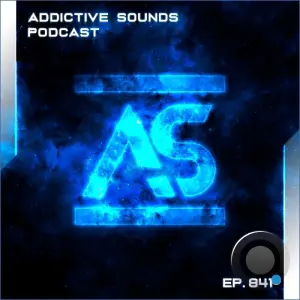 Addictive Sounds - Addictive Sounds Podcast 841 (2026-09-04)