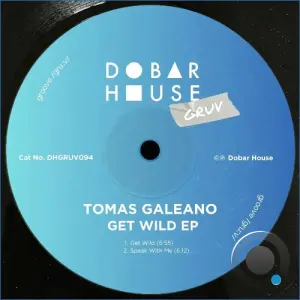 Tomás Galeano - Get Wild (2026)