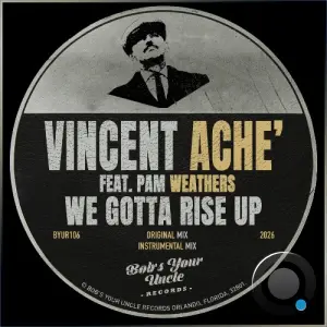 Vincent Ache x Pam Weathers - We Gotta Rise Up (2026)