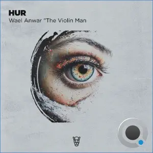 Wael Anwar "The Violin Man - Hur (2026)