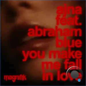 Ajna (BE) feat. Abrahamblue - You Make Me Fall In Love (2026)