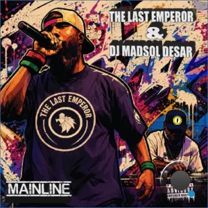 The Last Emperor x DJ Madsol Desar - Mainline (2026)