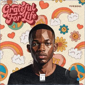 YVESOUL - Greatful For Life (2026)