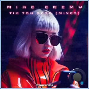Mike Enemy - Tik Tok 2026 (Mixes) (2026)