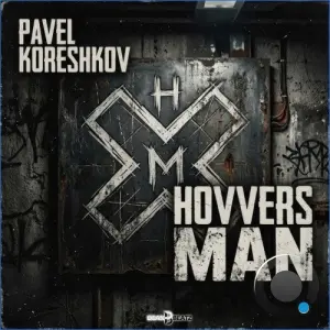 Pavel Koreshkov - Hovvers Man (2026)