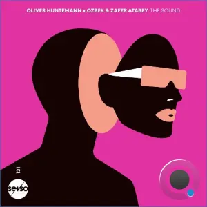 Oliver Huntemann, OZBEK, Zafer Atabey - The Sound (2026)