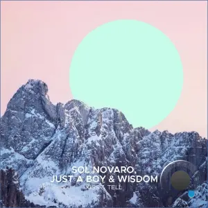 Sol Novaro, Just a Boy & Wisdom - Kiss & Tell (2026)
