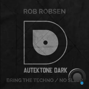 Rob Robsen - Bring The Techno and No Sleep (2026)