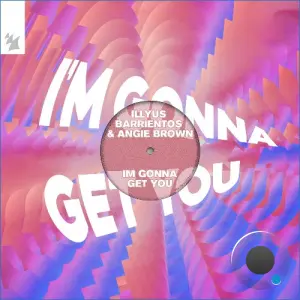 Illyus Barrientos & Angie Brown - I'm Gonna Get You (2026)