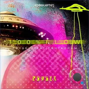 Psysex And Tentagram - 100 Percent Flow (2026)