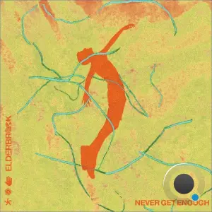 Elderbrook - Never Get Enough (2026)