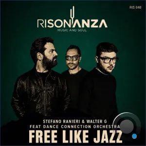 Stefano Ranieri x Walter G x Dance Connection Orchestra - Free Like Jazz (2026)