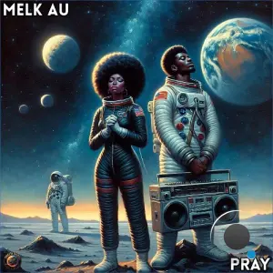 Melk AU - Pray (2026)