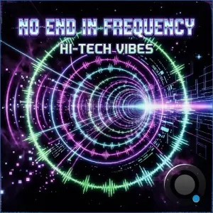 Hi-Tech Vibes - No End in Frequency (2026)