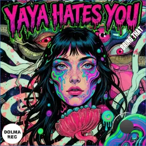 Yaya Hates You - Bring That (2026)
