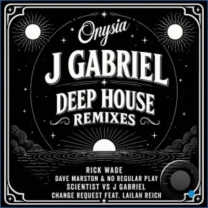 J Gabriel Deep House Remixes (2026)
