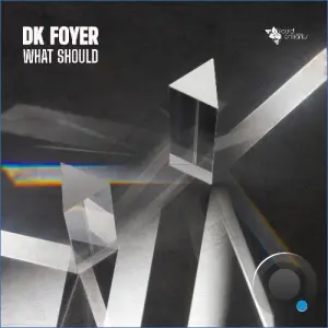Dk Foyer - What Should (2026)