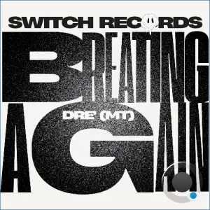 Dre' (MT) - Breathing Again (2026)