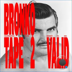 Valid - The Bronko Tape 2 (2026)