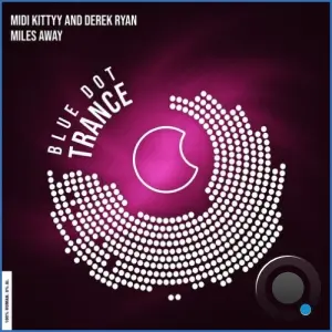 Midi Kittyy & Derek Ryan - Miles Away (2026)