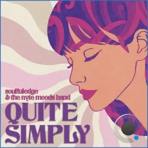 Soulfuledge x The Nyte Moods Band - Quite Simply (2026)