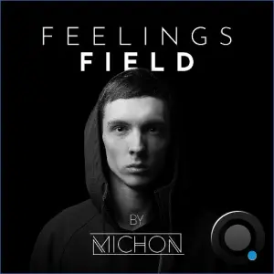Michon - Feelings Field Radio Show 082 (2026-09-17)