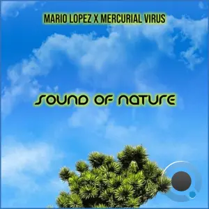Mario Lopez x Mercurial Virus - Sound of Nature (2026)