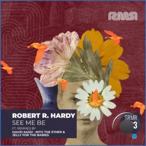 Robert R. Hardy - See Me Be (2026)