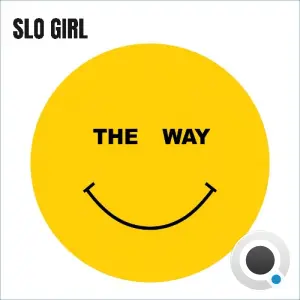 Slo Girl - The Way (2026)