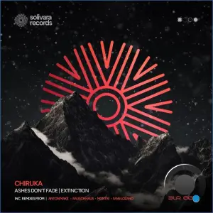 CHIRUKA - Ashes Don't Fade / Extinction (2026)