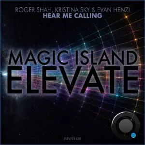 Roger Shah & Kristina Sky & Evan Henzi - Hear Me Calling (2026)