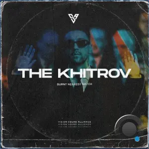 The Khitrov - Burnt Nearest Match (2026)