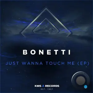 Bonetti - Just Wanna Touch Me (2026)