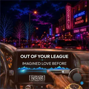 Out Of Your League - Imagined Love Before (2026)