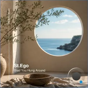 St.Ego - Glad You Hung Around (2026)