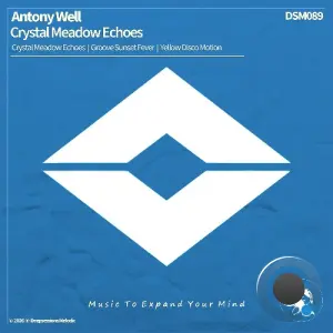 Antony Well - Crystal Meadow Echoes (2026)
