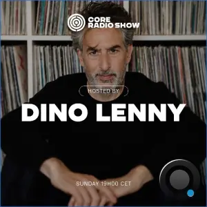 Dino Lenny & Dave Angel - Core 092 (2026-08-31)