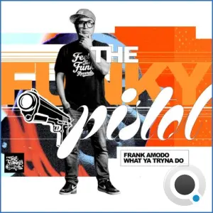 Frank Amodo - What Ya Tryna Do (2026)