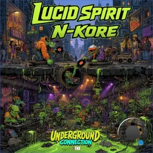 Lucid Spirit & N-Kore - Underground Connection (2026)