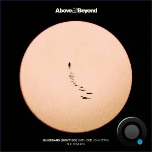 Above & Beyond And Zoe Johnston - Quicksand Don't Go The Remixes (2026)