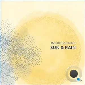 Jacob Groening - Sun & Rain (2026)