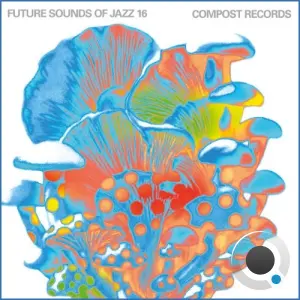 Future Sounds Of Jazz Vol. 16 (Compiled By Michael Reinboth & Michael Rütten) (2026)