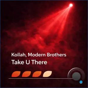 Kollah & Modern Brothers - Take U There (2026)