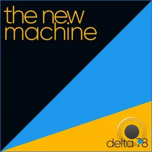 Delta 78 - The New Machine (2026)