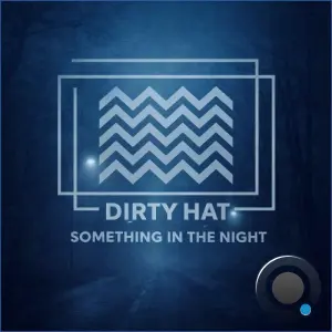 Dirty Hat - Something in the Night (2026)