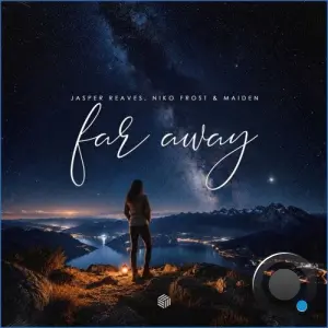 Jasper Reaves and Niko Frost and Maiden - Far Away (2026)