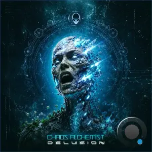 Chaos Alchemist - Delusion (2026)